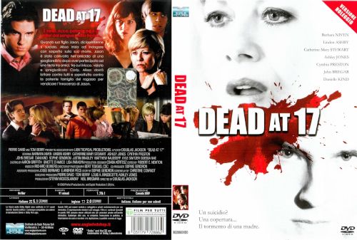 Dead at 17 - dvd ex noleggio distribuito da Eagle Pictures