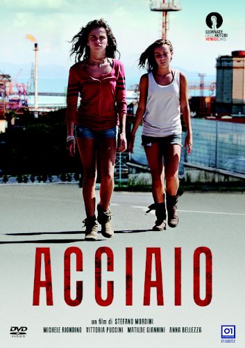 Acciaio - dvd ex noleggio distribuito da 01 Distribuition - Rai Cinema