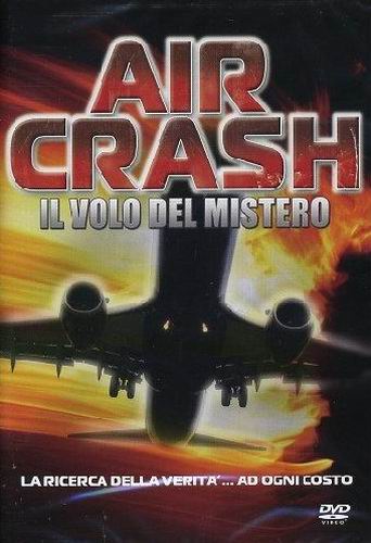 Aircrash - Il volo del mistero - dvd ex noleggio distribuito da 20Th Century Fox Home Video