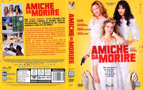 Amiche da morire (sigillato) - dvd ex noleggio distribuito da 01 Distribuition - Rai Cinema