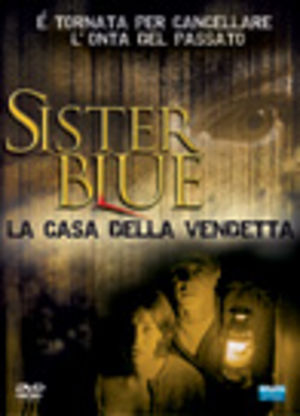 Sister blu - La casa della vendetta - dvd ex noleggio distribuito da 