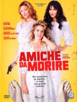 Amiche da morire (sigillato) - dvd ex noleggio