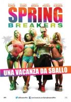 Spring Breakers - Una vacanza da sballo - dvd ex noleggio