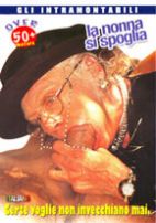 LA NONNA SI SPOGLIA - dvd hard nuovi